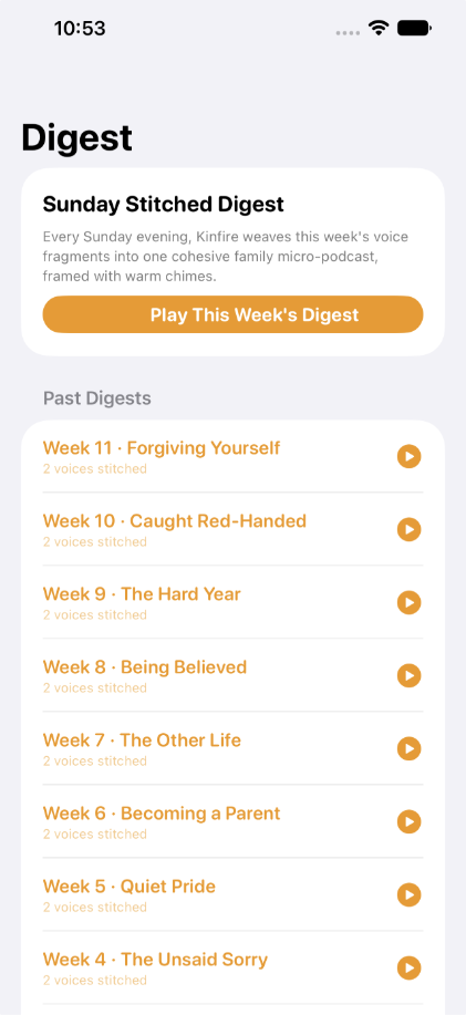 Kinfire Digest screen with a Play This Week's Digest button and a list of past weekly digests
